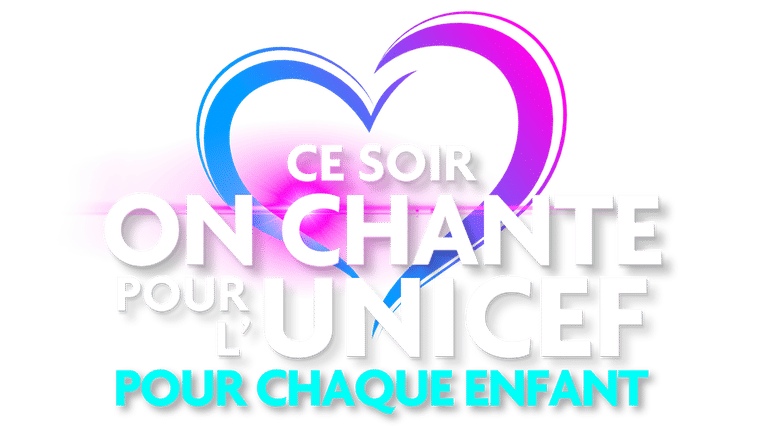 Ce soir on chante pour l'Unicef, pour chaque enfant