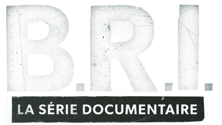 B.R.I - La série documentaire