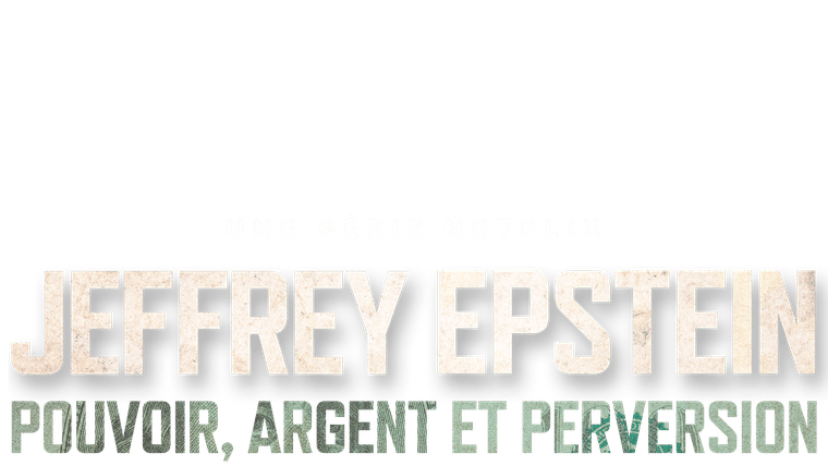Jeffrey Epstein : Pouvoir, argent et perversion