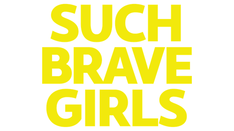 Such Brave Girls