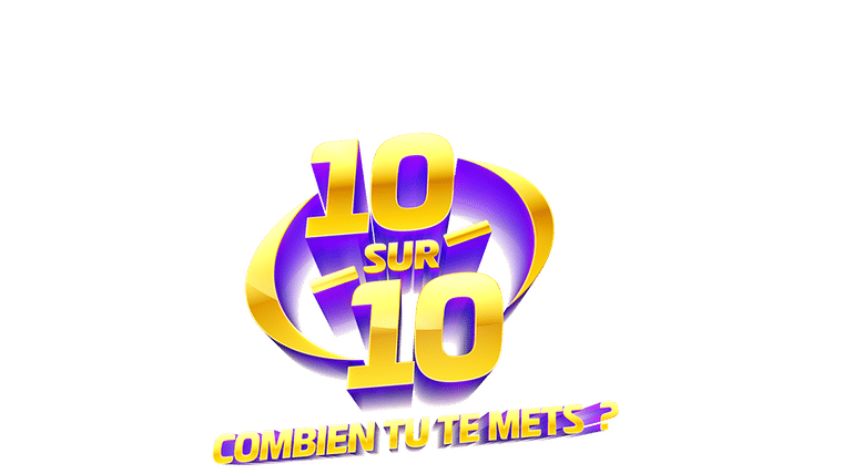 10 sur 10, combien tu te mets ?