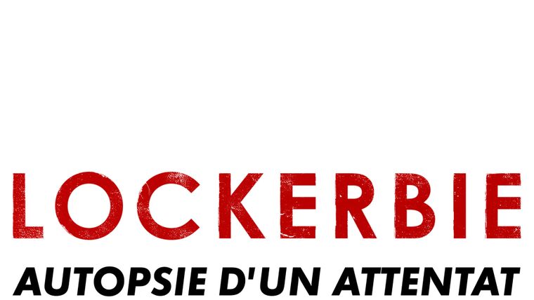Lockerbie - Autopsie d'un attentat