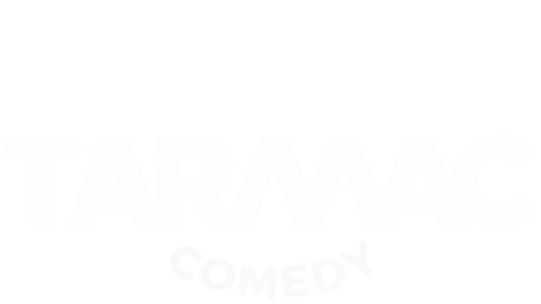 Tarmac Comedy