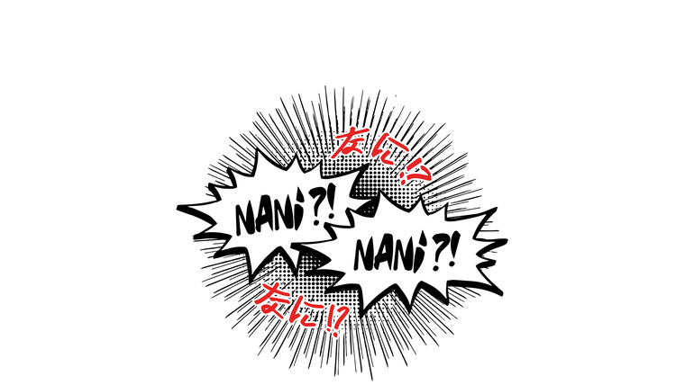 Nani ?! Nani ?!