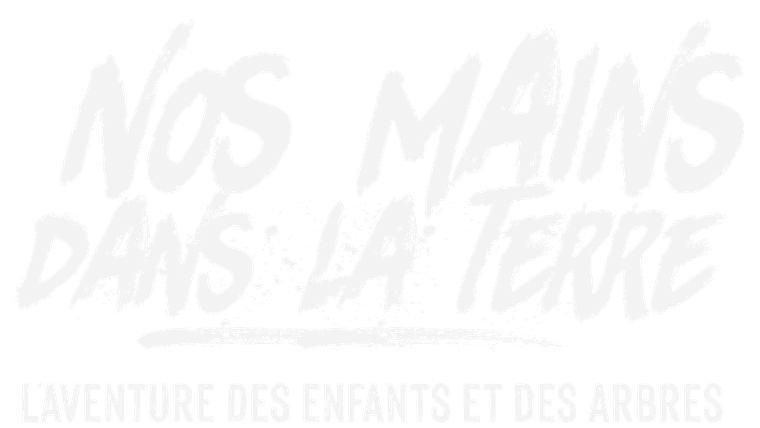 Nos mains dans la terre, l'aventure des enfants et des arbres