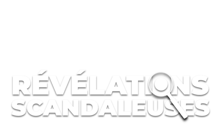 Révélations scandaleuses