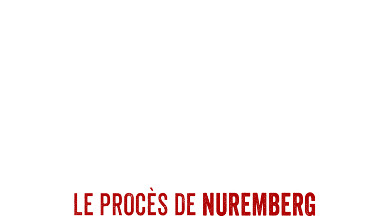 Au coeur de l'histoire : le procès de Nuremberg