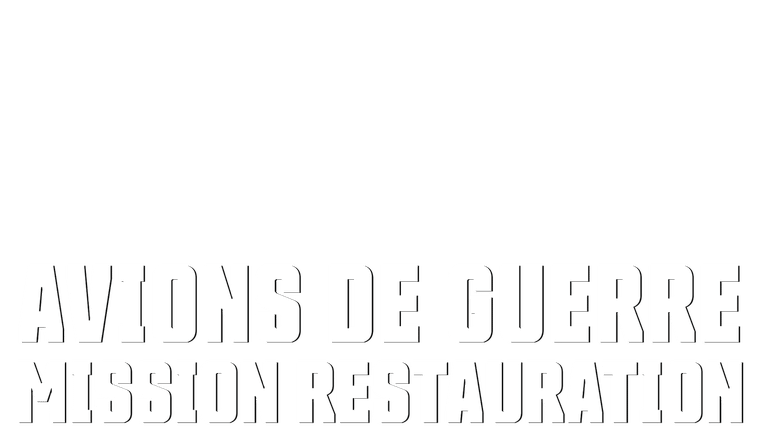 Avions de guerre : Mission restauration