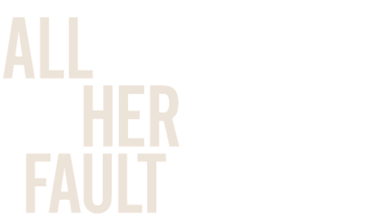 All Her Fault