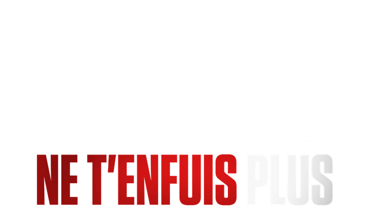 Ne t'enfuis plus
