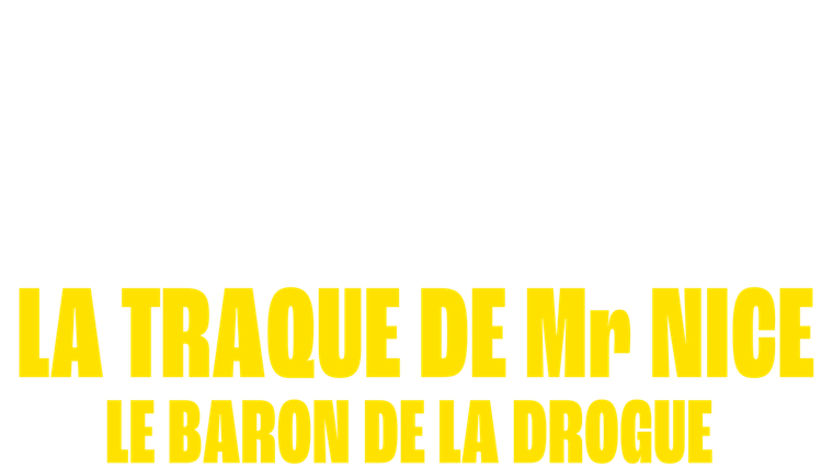 La traque de Mr Nice : le baron de la drogue