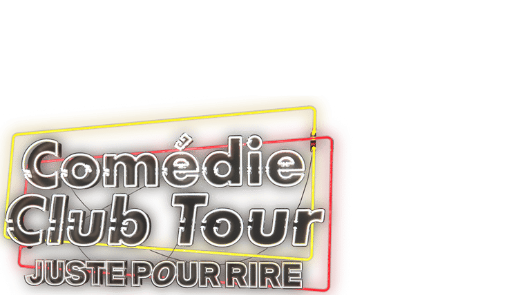 Comédie Club Tour : Juste pour rire