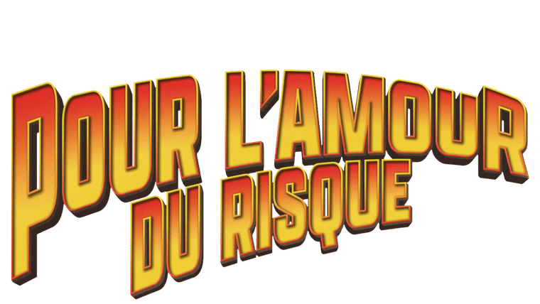 Pour l'amour du risque