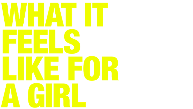 What It Feels Like for a Girl