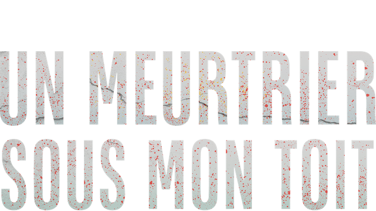 Un meurtrier sous mon toit