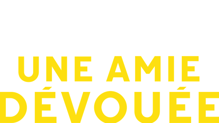 Une Amie Dévouée