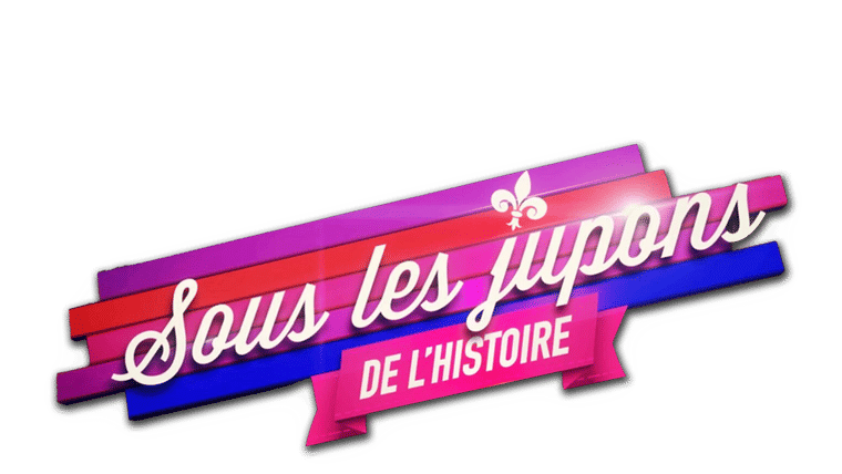 Sous les jupons de l'histoire