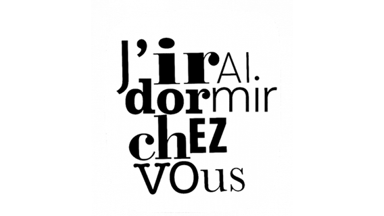 J'irai dormir chez vous