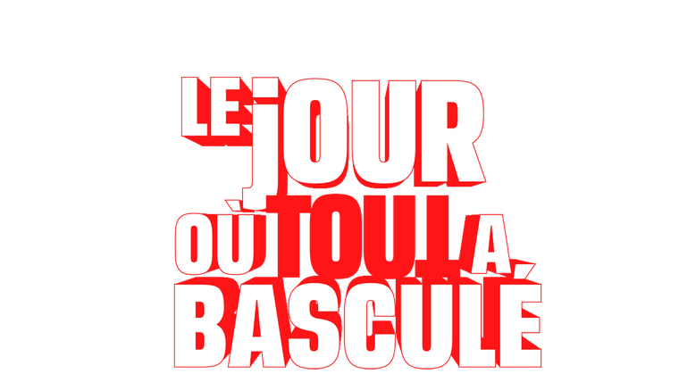 Le jour où tout a basculé