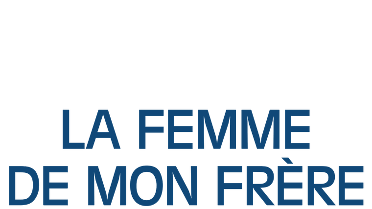 La femme de mon frère