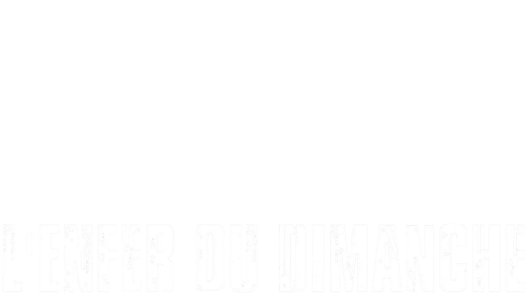 L'enfer du dimanche