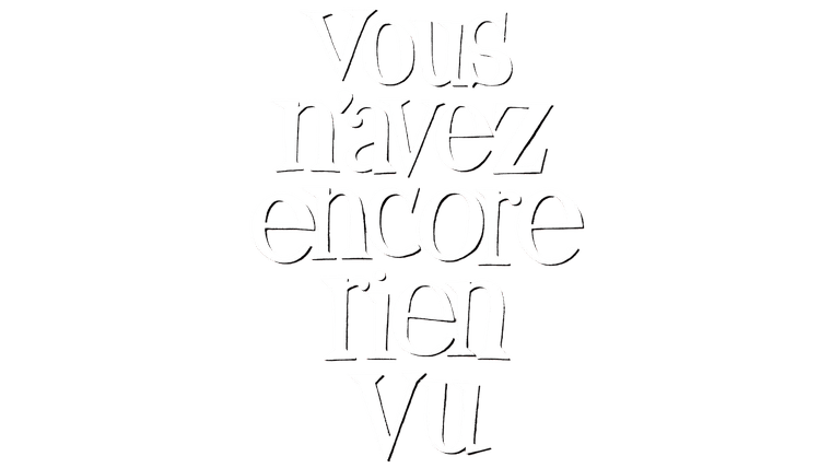 Vous n'avez encore rien vu