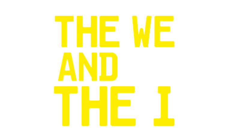 The We and the I