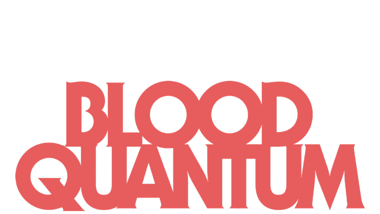 Blood Quantum