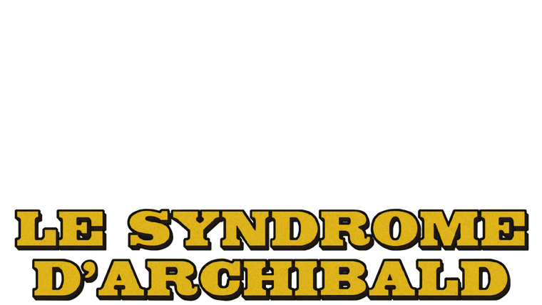 Le syndrome d'Archibald