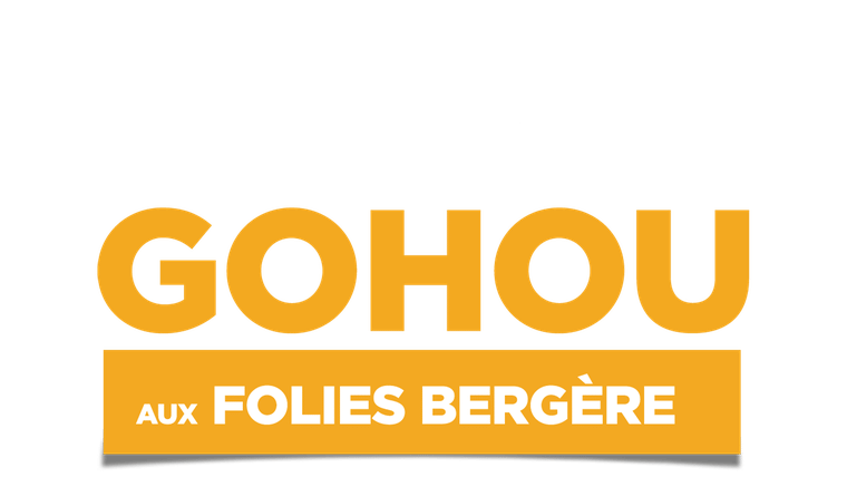 La fête à Gohou aux Folies Bergère