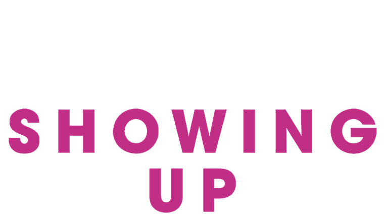Showing Up