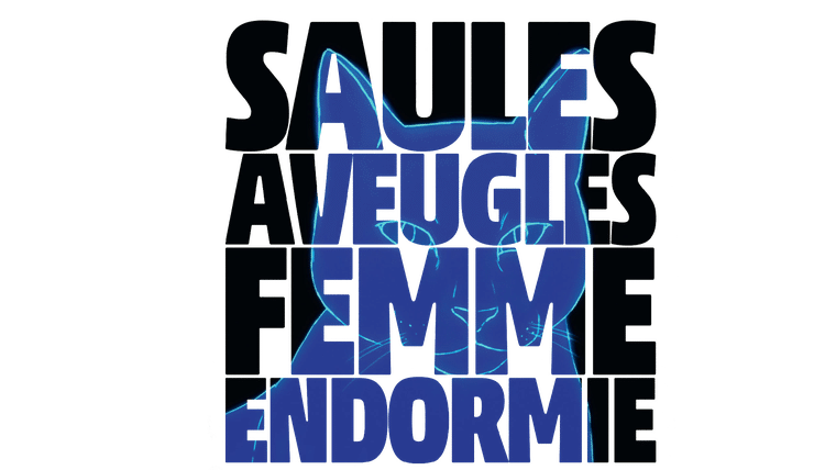 Saules aveugles, femme endormie