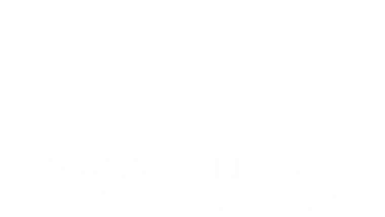 La transition agricole Calédonienne