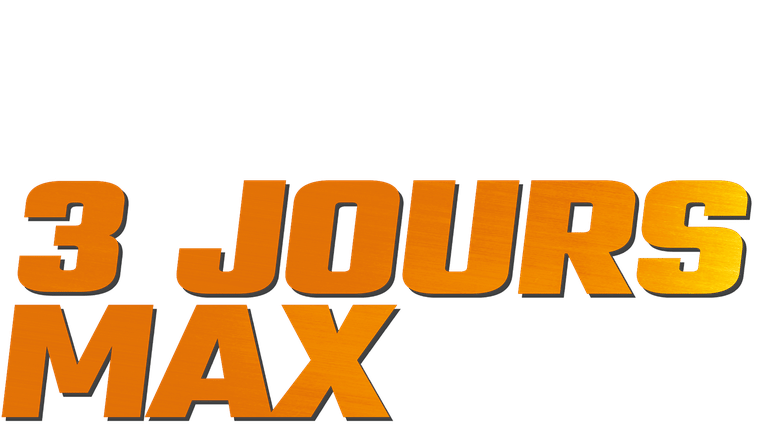 3 jours max