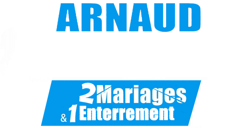 Arnaud Tsamere : 2 mariages & 1 enterrement