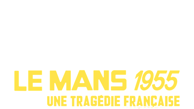 Le Mans 1955, une tragédie française