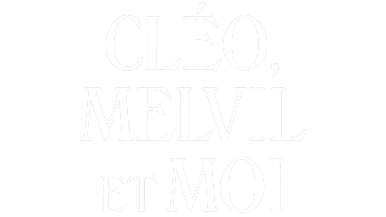 Cléo, Melvil et moi