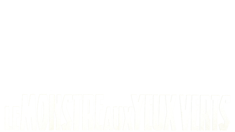 Le monstre aux yeux verts