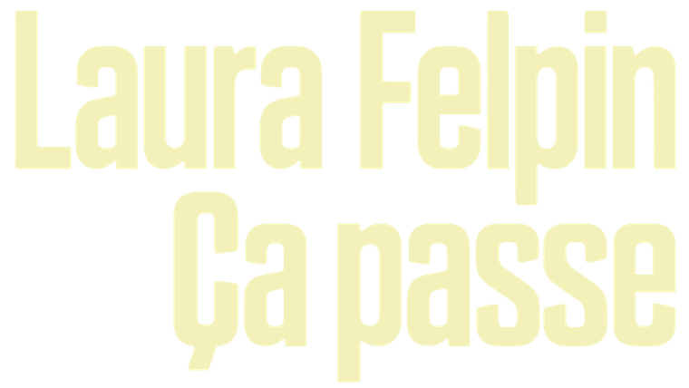 Laura Felpin : Ça passe