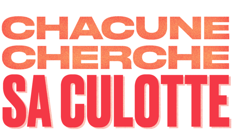 Chacune cherche sa culotte