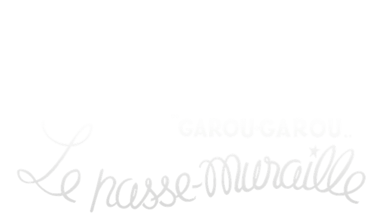 Garou-Garou, le passe-muraille