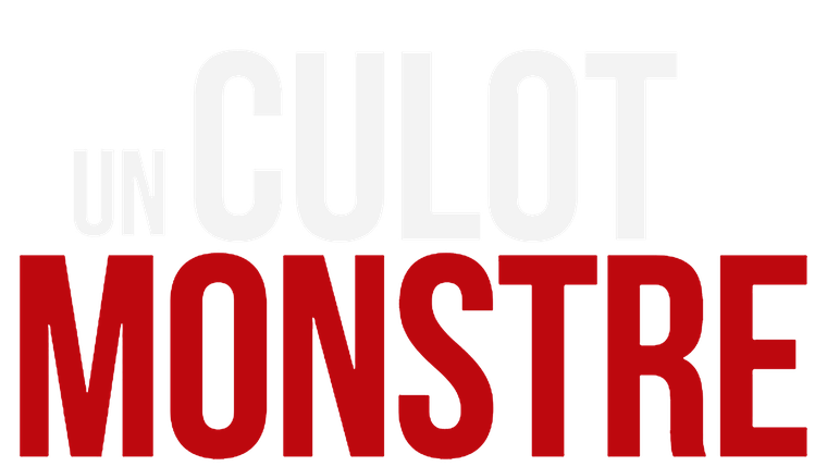 Un culot monstre