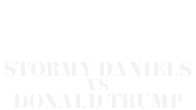 Stormy Daniels vs. Donald Trump