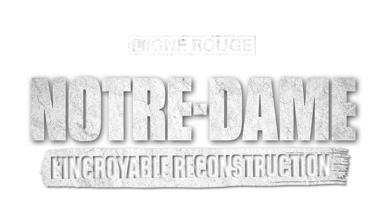 Notre-Dame : l'incroyable reconstruction