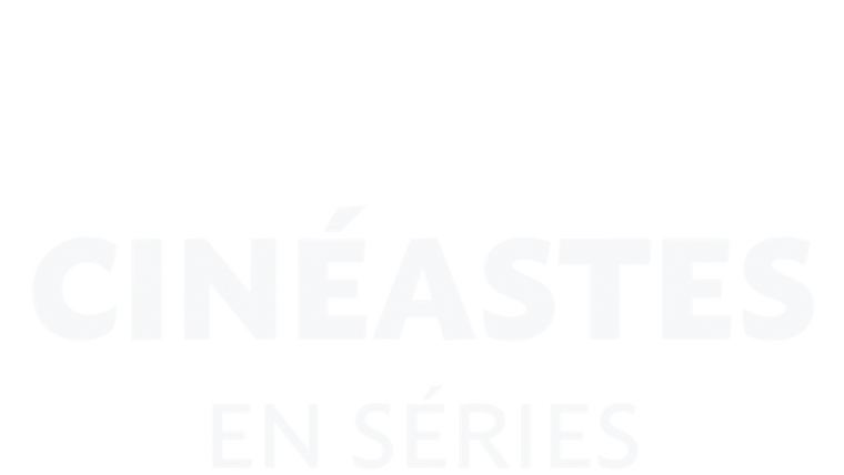 Cinéastes en séries