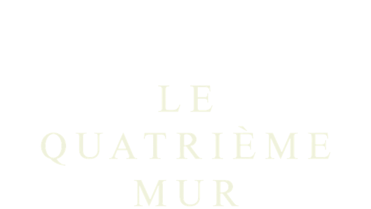 Le Quatrième Mur