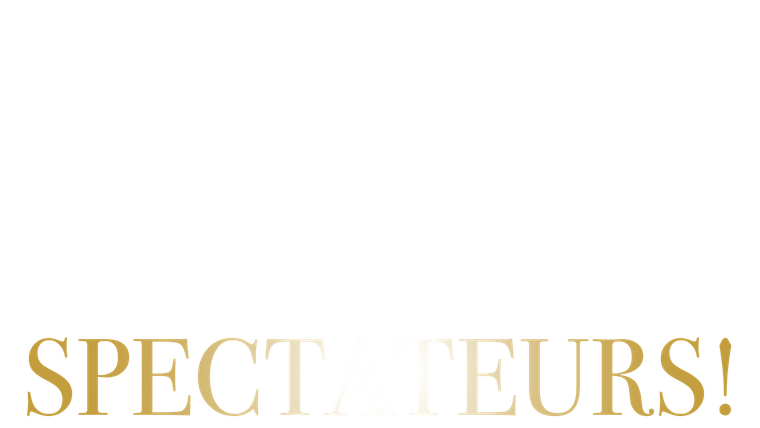 Spectateurs !