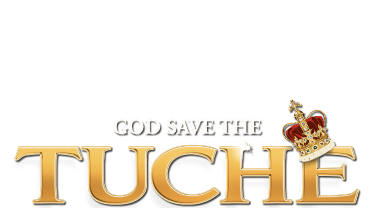 God Save the Tuche