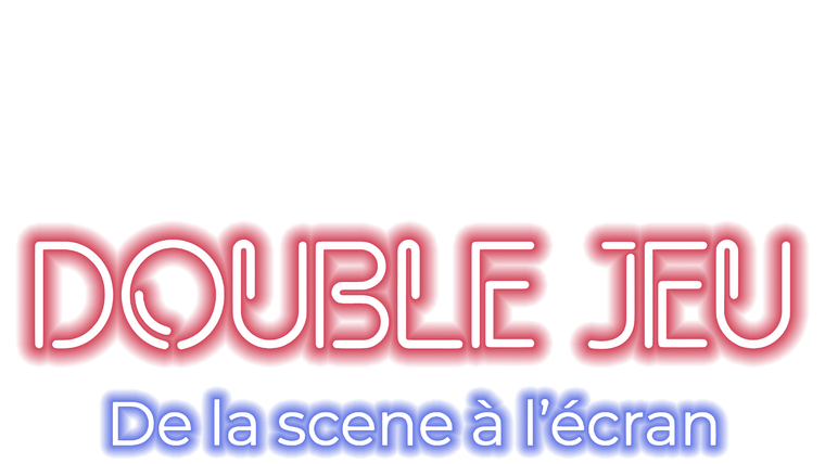 Double jeu, de la scène à l'écran
