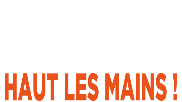 Haut les mains